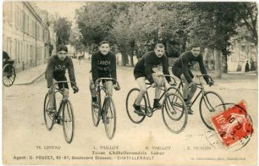 Team [cycliste] châtelleraudais Labor : M. Lintau, L. Thilloy, R. Thilloy, E. Pichon / Ch. Arambourou, phot. Châtellerault.